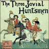Three Jovial Huntsmen, The 1880 - Randolph Caldecott (1846-1886) - 32 images