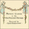 Mother Goose c.1881 - Kate Greenaway (1846-1901) - 54 images